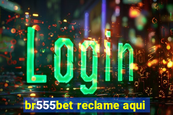 br555bet reclame aqui